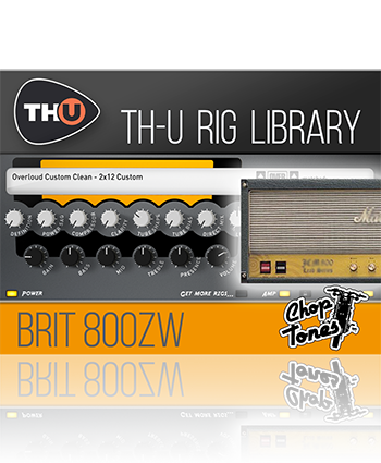 Choptones Brit 800ZW | Overloud Choptones Brit 800ZW | Overloud